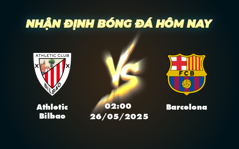Nhận định soi kèo Athletic Bilbao vs Barcelona Cuộc đụng độ đáng chú ý tại La Liga 1 athletic bilbao barcelona 26 05 la liga