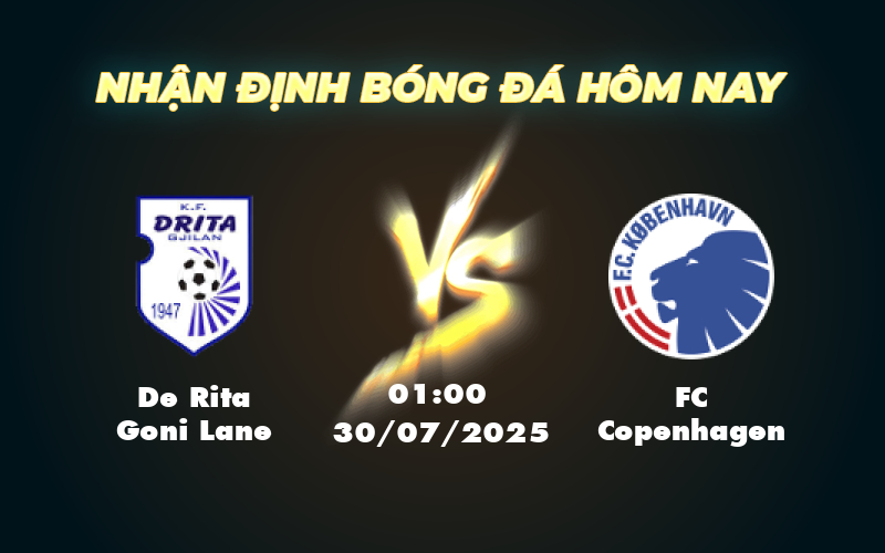Soi kèo De Rita Goni Lane vs FC Copenhagen Cơ hội nào cho đội chủ nhà 1 de rita goni lane fc copenhagen 30 07 c1