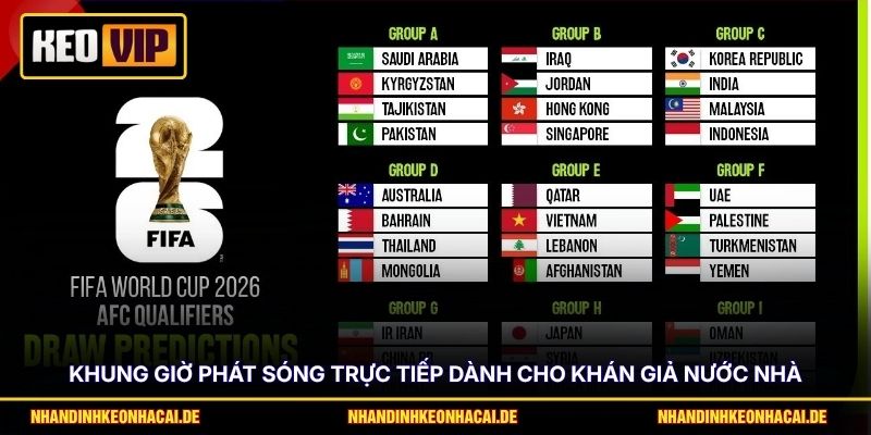 Khung giờ phát sóng trực tiếp dành cho khán giả nước nhà